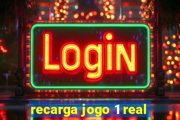 recarga jogo 1 real